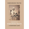 Narrative Of Sojourner Truth, A Northern Slave, Emancipated From Bodily Servitude By The State Of New York, In 1828. With A Portrait