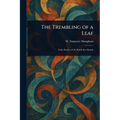 The Trembling of a Leaf