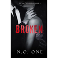 The Broken One: Dark, Seductive Romance