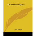 The Mission Of Jane