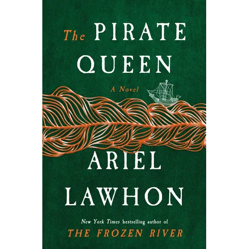 The Pirate Queen: A Novel from the New York Times Bestselling Author of the Frozen River