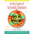 In the Land of Second Chances: In the Land of Second Chances: A Novel