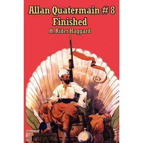 Allan Quatermain #8: An Allan Quatermain Adventure of War, Prophecy, and Imperial Conflict