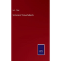 Sermons on Various Subjects