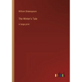 The Winter's Tale: in large print