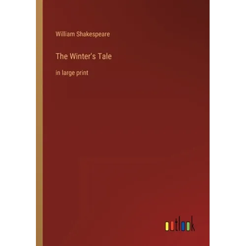 The Winter's Tale: in large print