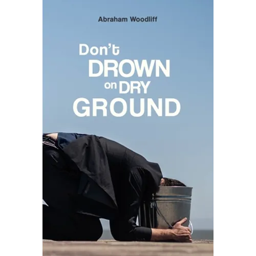 Don't Drown on Dry Ground