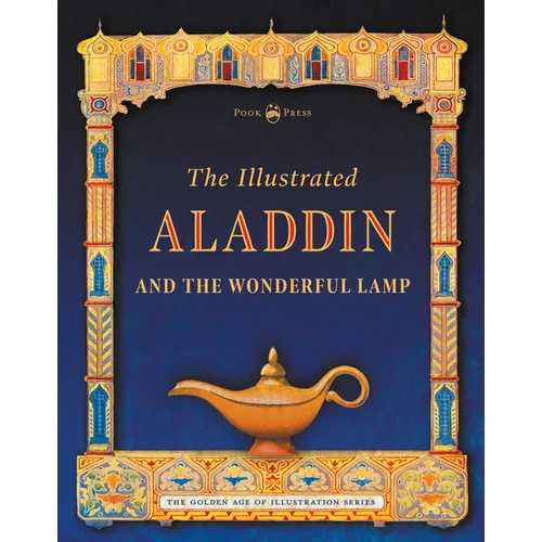 The Illustrated Aladdin and the Wonderful Lamp