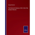 The Historical Evidences of the Truth of the Scripture Records