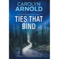 Ties That Bind: A Gripping Crime Thriller and Police Procedural