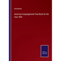 American Congregational Year-Book for the Year 1859