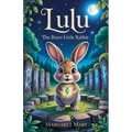 Lulu the Brave Little Rabbit