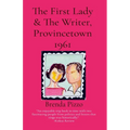 The First Lady & The Writer, Provincetown 1961