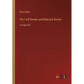 The Troll Garden, and Selected Stories: in large print