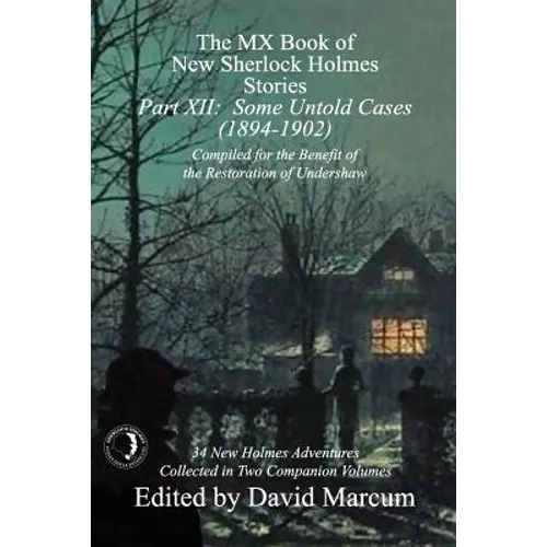 The MX Book of New Sherlock Holmes Stories - Part XII: Some Untold Cases (1894-1902)