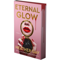 Eternal Glow: A Novel (Deluxe Edition)