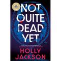 Not Quite Dead Yet: A GMA Book Club Pick