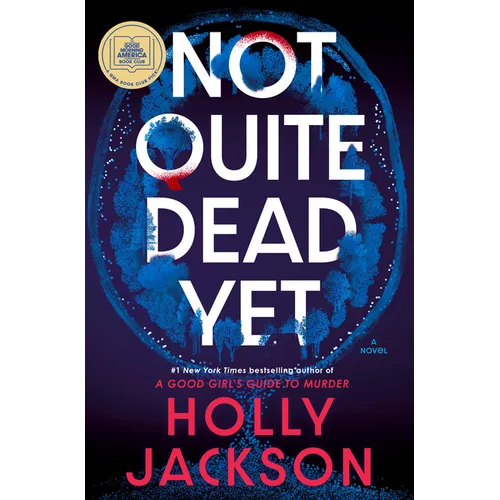 Not Quite Dead Yet: A GMA Book Club Pick