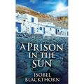 A Prison In The Sun