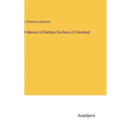 A Memoir of Barbara Duchess of Cleveland