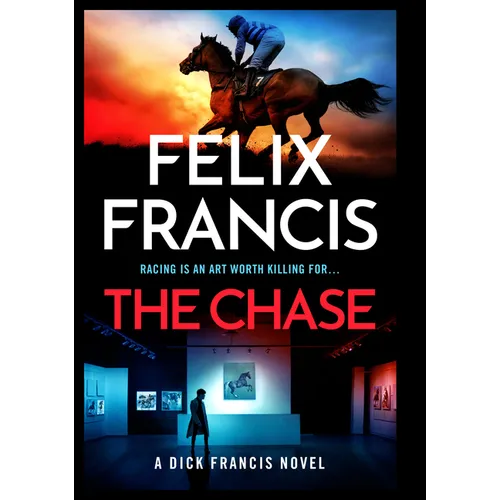 The Chase: A Dick Francis Novel