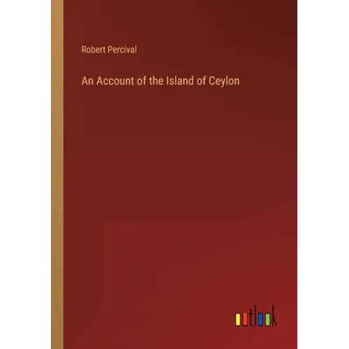 An Account of the Island of Ceylon