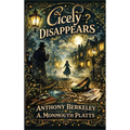 Cicely Disappears: A Positronic Book