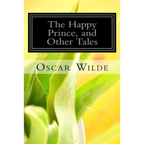 The Happy Prince, and Other Tales