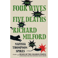 The Four Wives and Five Deaths of Richard Milford