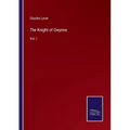 The Knight of Gwynne: Vol. I