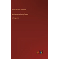 Andersen's Fairy Tales: in large print