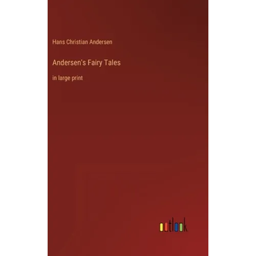 Andersen's Fairy Tales: in large print