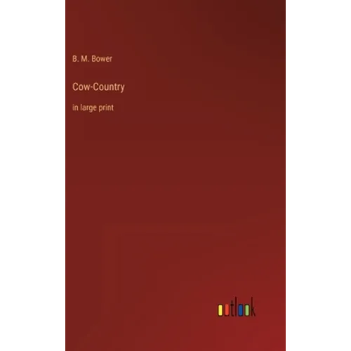 Cow-Country: in large print