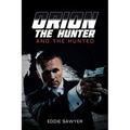 Orion the Hunter and the Hunted