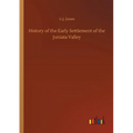 History of the Early Settlement of the Juniata Valley