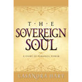 Sovereign Soul-A Story of Personal Power