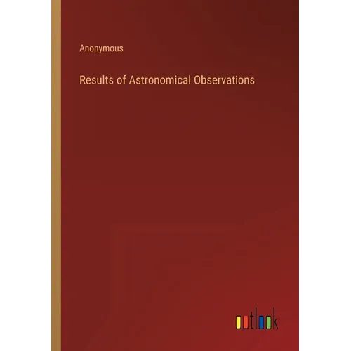 Results of Astronomical Observations