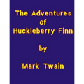 The Adventures of Huckleberry Finn