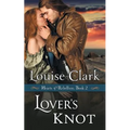 Lover's Knot (Hearts of Rebellion Series, Book 2)