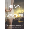 Heavy Weather: A Carolina Coast Novel