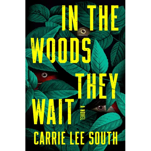 In the Woods They Wait