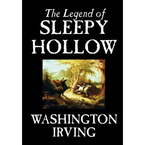 The Legend of Sleepy Hollow by Washington Irving, Fiction, Classics