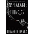 Unspeakable Things