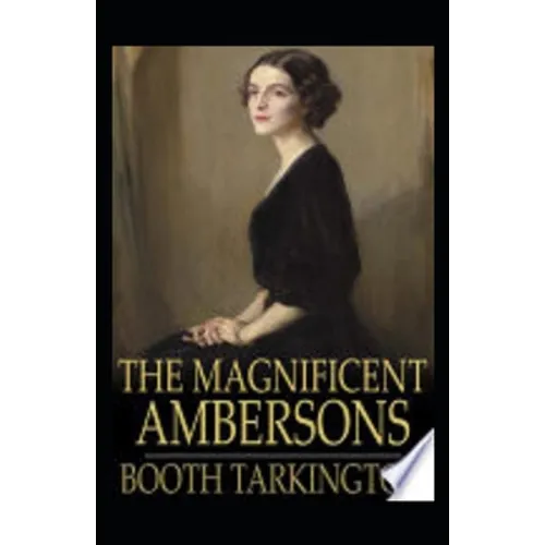 The Magnificent Ambersons Illustrated