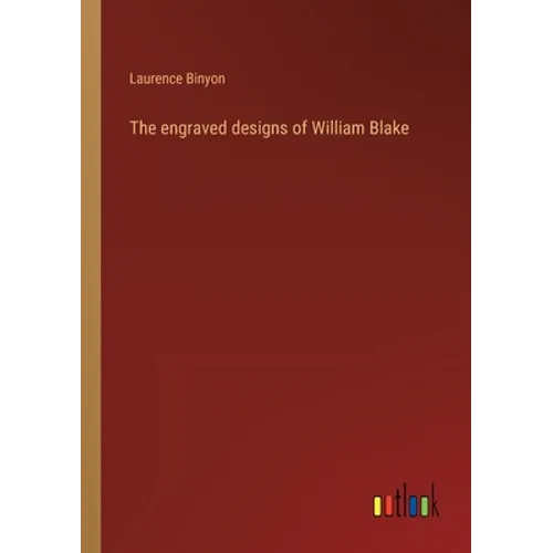 The engraved designs of William Blake