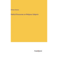 Radical Discourses on Religious Subjects
