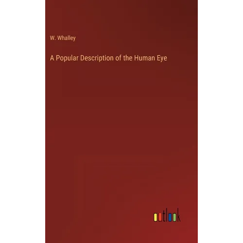 A Popular Description of the Human Eye
