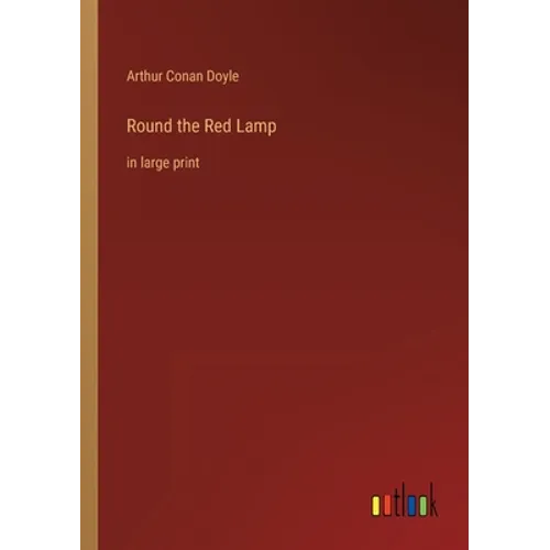 Round the Red Lamp: in large print