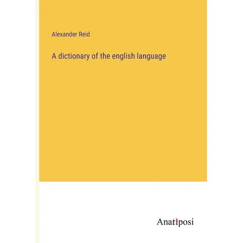 A dictionary of the english language
