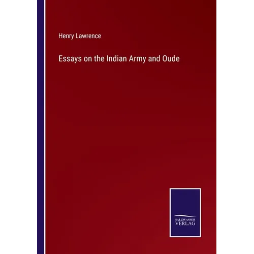 Essays on the Indian Army and Oude